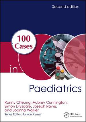 100 Cases in Paediatrics de Ronny Cheung