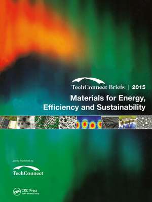 Materials for Energy, Efficiency and Sustainability: TechConnect Briefs 2015 de NSTI