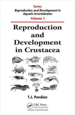 Reproduction and Development in Crustacea de T. J. Pandian