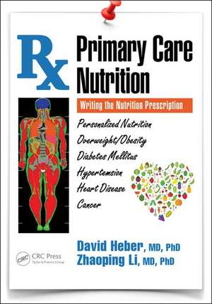 Primary Care Nutrition: Writing the Nutrition Prescription de David Heber