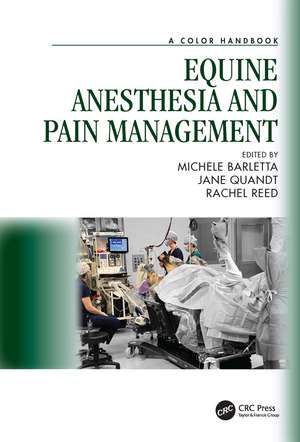 Equine Anesthesia and Pain Management: A Color Handbook de Michele Barletta