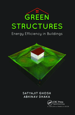 Green Structures: Energy Efficient Buildings de Satyajit Ghosh