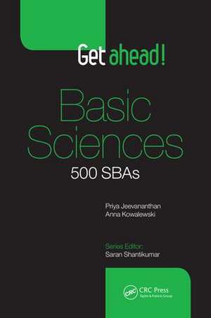 Get Ahead! Basic Sciences: 500 SBAs de Priya Jeevananthan