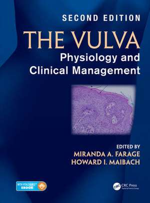 The Vulva: Physiology and Clinical Management, Second Edition de Miranda A. Farage