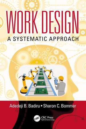 Work Design: A Systematic Approach de Adedeji B. Badiru