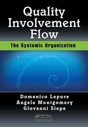 Quality, Involvement, Flow: The Systemic Organization de Domenico Lepore