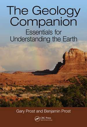 The Geology Companion: Essentials for Understanding the Earth de Gary Prost