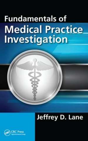 Fundamentals of Medical Practice Investigation de Jeffrey D. Lane