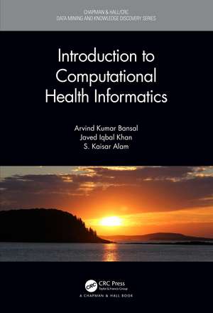 Introduction to Computational Health Informatics de Arvind Kumar Bansal