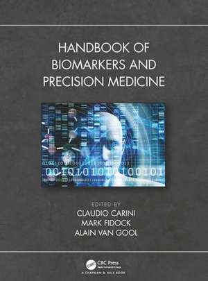 Handbook of Biomarkers and Precision Medicine de Claudio Carini