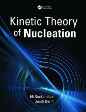 Kinetic Theory of Nucleation de Eli Ruckenstein