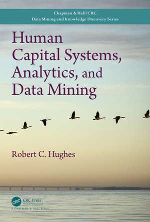 Human Capital Systems, Analytics, and Data Mining de Robert C. Hughes