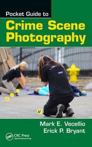 Pocket Guide to Crime Scene Photography de Mark E. Vecellio