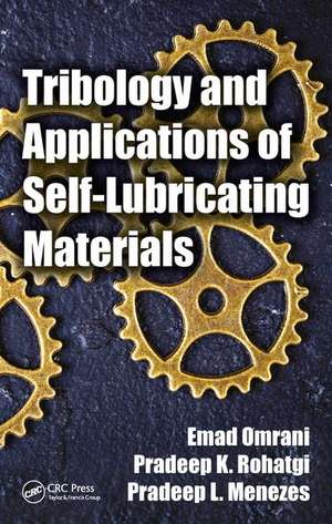 Tribology and Applications of Self-Lubricating Materials de Emad Omrani