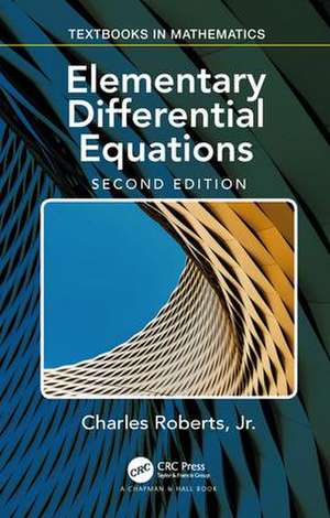 Elementary Differential Equations: Applications, Models, and Computing de Charles Roberts
