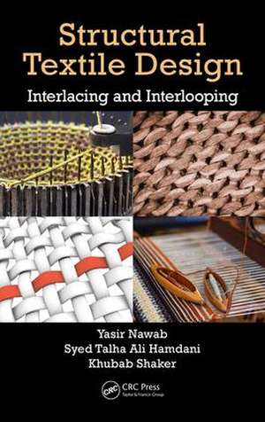 Structural Textile Design: Interlacing and Interlooping de Yasir Nawab