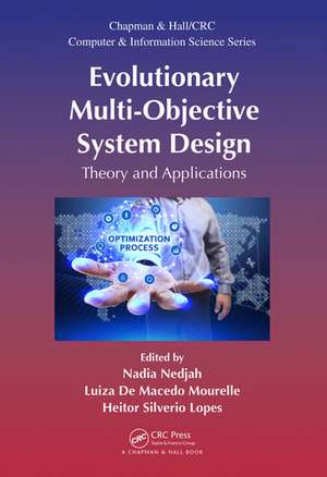 Evolutionary Multi-Objective System Design: Theory and Applications de Nadia Nedjah