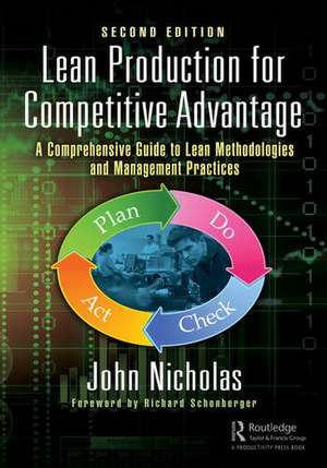 Lean Production for Competitive Advantage: A Comprehensive Guide to Lean Methodologies and Management Practices, Second Edition de John Nicholas