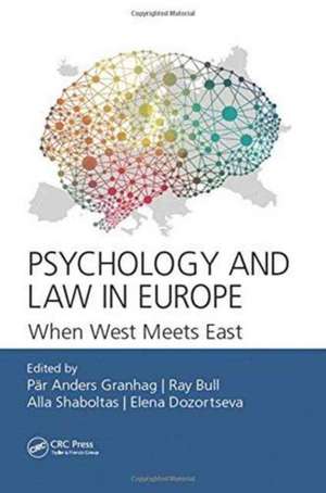 Psychology and Law in Europe: When West Meets East de Pär-Anders Granhag