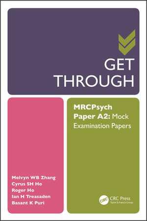 Get Through MRCPsych Paper A2: Mock Examination Papers de Melvyn Zhang