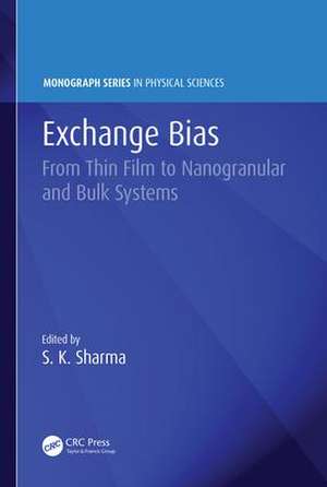 Exchange Bias: From Thin Film to Nanogranular and Bulk Systems de Surender Kumar Sharma