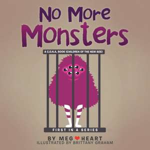 No More Monsters de Meg Heart