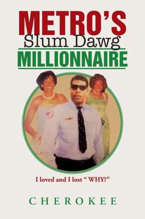 Metro's Slum Dawg Millionnaire de Cherokee