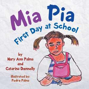 MIA Pia First Day at School de Mary Ann Palma