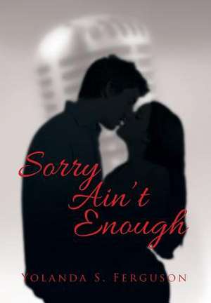 Sorry Ain't Enough de Yolanda Ferguson