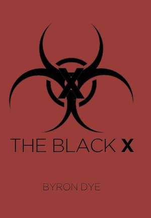 The Black X de Byron Dye