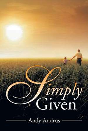 Simply Given de Andy Andrus