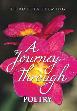 A Journey Through Poetry de Dorothea Fleming