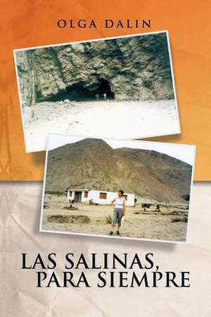 Las Salinas, Para Siempre de Olga Dalin