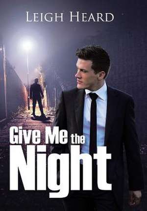Give Me the Night de Leigh Heard