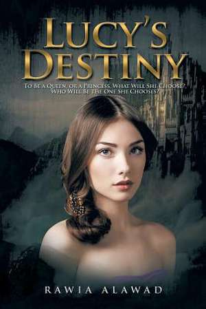 Lucy's Destiny de Rawia Alawad