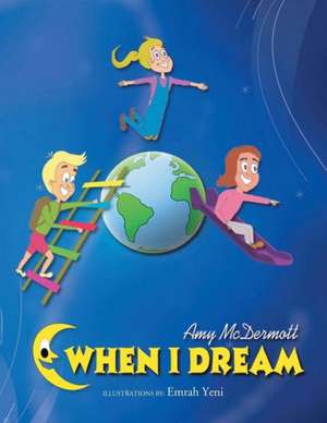 When I Dream de Amy E. McDermott