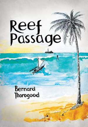 Reef Passage de Bernard Thorogood