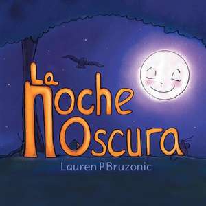 La Noche Oscura de Lauren Bruzonic