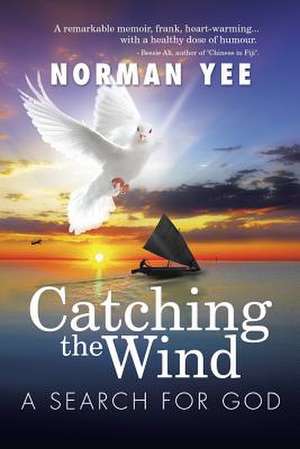 Catching the Wind de Norman Yee