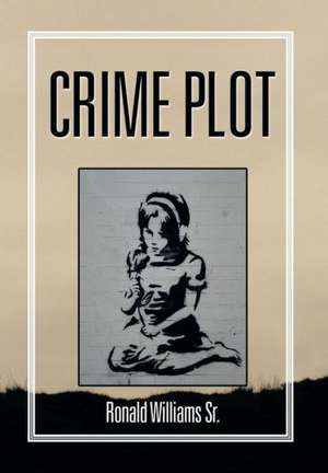 Crime Plot de Ronald Williams Sr