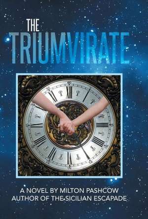 The Triumvirate de Milton Pashcow