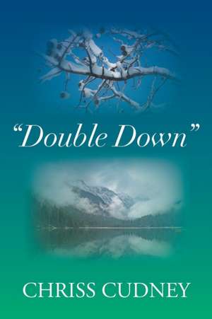 Double Down de Chriss Cudney