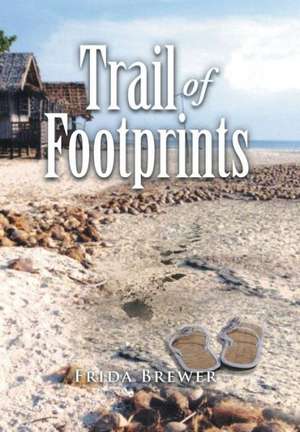 Trail of Footprints de Frida Brewer