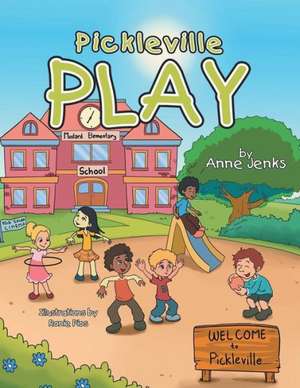 Pickleville Play de Anne Jenks