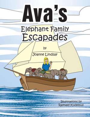 Ava's Elephant Family Escapades de Joanne Lindsay