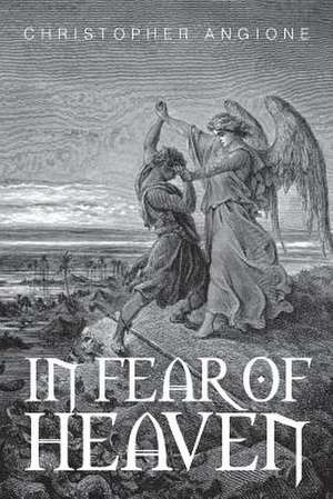 In Fear of Heaven de Christopher Angione