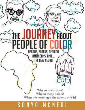 The Journey about People of Color de Sonya McNeal