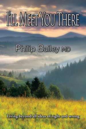 I'll Meet You There de Philip Bailey MD