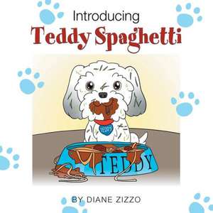 Introducing Teddy Spaghetti de Diane Zizzo