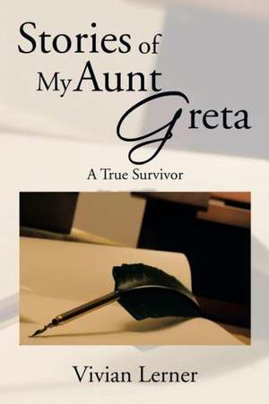 Stories of My Aunt Greta de Vivian Lerner